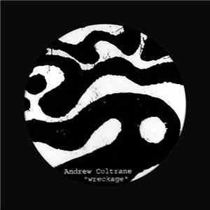 Andrew Coltrane - Wreckage