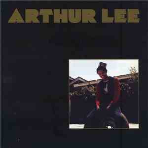 Arthur Lee - Love Jumped Through My Window
