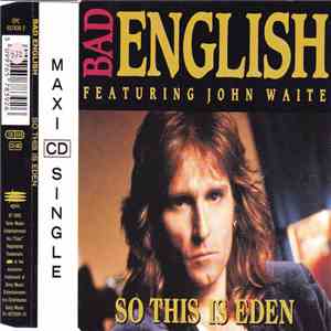 Bad English Featuring John Waite - So This Is Eden