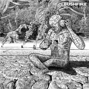 Bushfire - Heal Thy Self