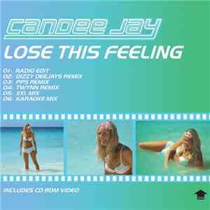 Candee Jay - Lose This Feeling
