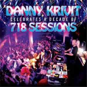 Danny Krivit - Celebrates A Decade Of 718 Sessions