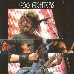 Foo Fighters - Live In Paris 2005