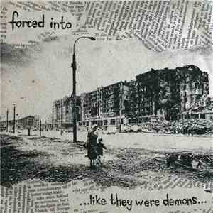 Forced Into - ...Like They Were Demons...