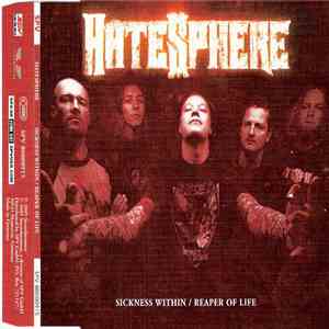 HateSphere - Sickness Within / Reaper Of Life