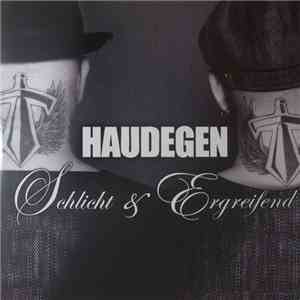 Haudegen - Schlicht & Ergreifend