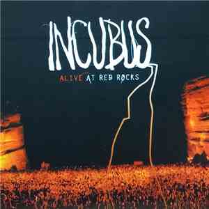 Incubus  - Alive At Red Rocks
