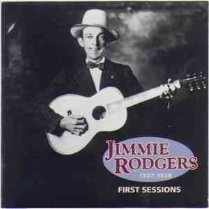 Jimmie Rodgers - First Sessions 1927-1928