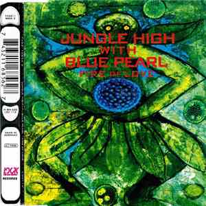 Jungle High With Blue Pearl - Fire Of Love