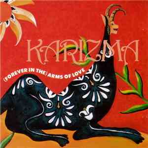 Karizma  - (Forever In The) Arms Of Love