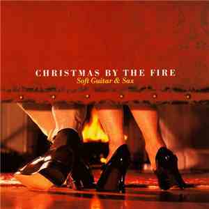 Mark Baldwin  - Christmas By the Fire, Soft Guitar and Sax