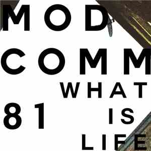 MOD-COMM 81 - What Is Life
