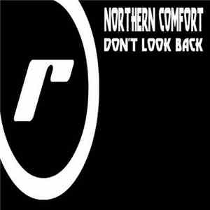 Northern Comfort  - Don't Look Back