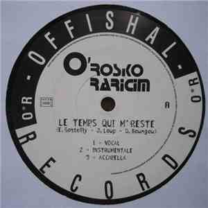 O'Rosko Raricim - Le Temps Qui Me Reste / Misanthrope