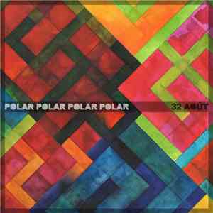 Polar Polar Polar Polar - 32 Août