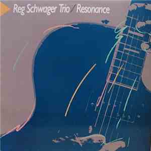 Reg Schwager Trio - Resonance