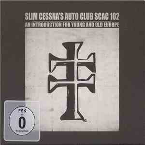 Slim Cessna's Auto Club - SCAC 102 An Introduction For Young And Old Europe