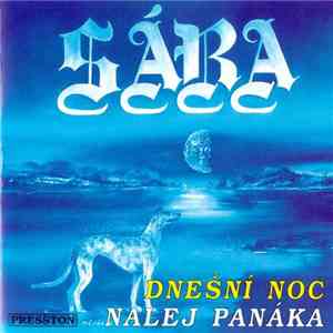 Sára - Dnešní Noc Nalej Panáka