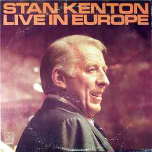 Stan Kenton Orchestra - Live In Europe