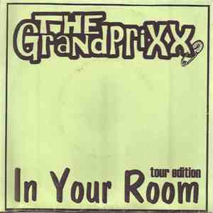 The Grand Prixx - In Your Room