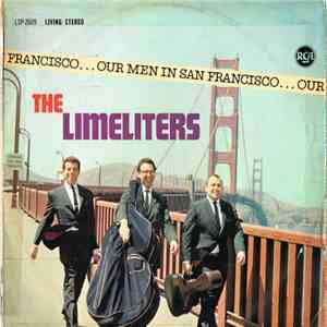The Limeliters - Our Men In San Francisco