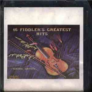 Various - 16 Fiddler's Greatest Hits