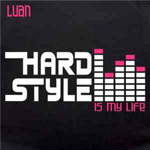 Various - Hardstyle Is My Life