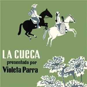 Violeta Parra - La Cueca Presentada Por Violeta Parra