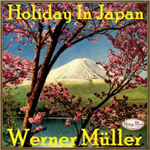 Werner Müller - Werner Müller: Holiday In Japan