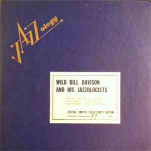 Wild Bill Davison And His Jazzologists - Special Limited Collectors Edition