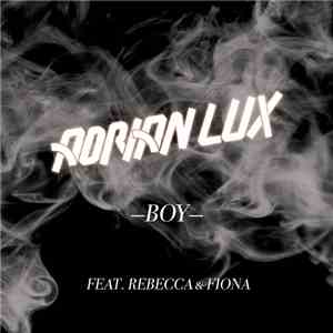 Adrian Lux Feat. Rebecca & Fiona - Boy