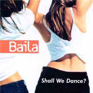 Baila  - Shall We Dance?