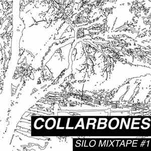 Collarbones - Silo Mixtape #1