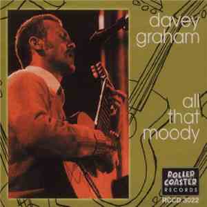 Davey Graham - All That Moody