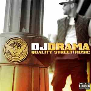 DJ Drama - Quality|Street|Music