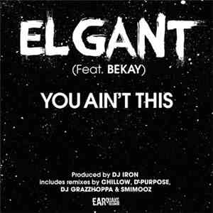 El Gant Feat. Bekay - You Ain't This