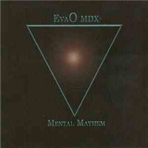 Eva O MDX1 - Mental Mayhem