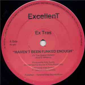Ex Tras - Haven't Been Funked Enough