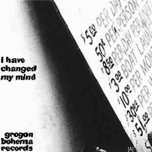 Grogon - I Have Changed My Mind