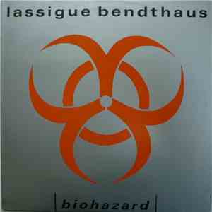 Lassigue Bendthaus - Biohazard