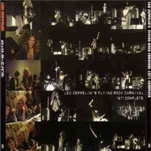 Led Zeppelin - Led Zeppelin's Flying Rock Carnival 1971 Complete