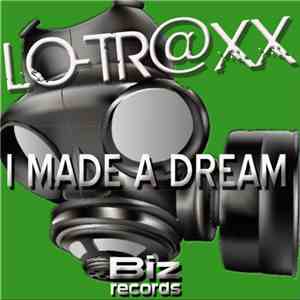 Lo-Tr@xx - I Made A Dream