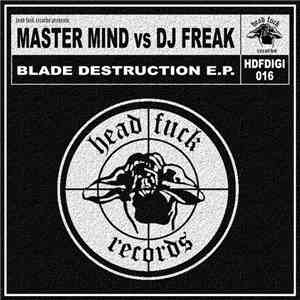 Master Mind vs. DJ Freak - Blade Destruction E.P.