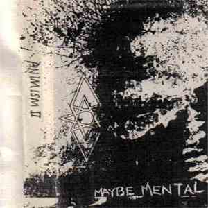 Maybe Mental - Animism II