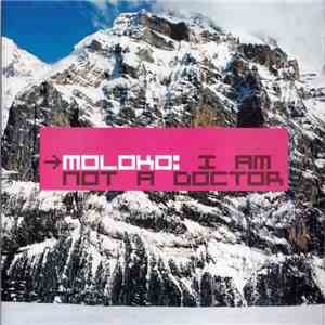 Moloko - I Am Not A Doctor