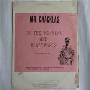 Mr. Chacklas - In The Morning / Braaivleis