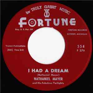 Nathaniel Mayer And His Fabulous Twilights - I Had A Dream / I'm Not Gonna  ...