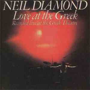 Neil Diamond - Love At The Greek: Recorded Live At The Greek Theatre