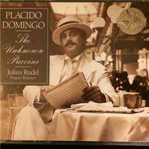 Placido Domingo, Giacomo Puccini - The Unknown Puccini
