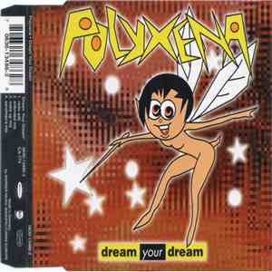 Polyxena - Dream Your Dream